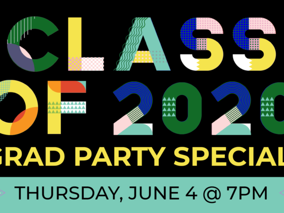 Class of 2020 Grad Party Special